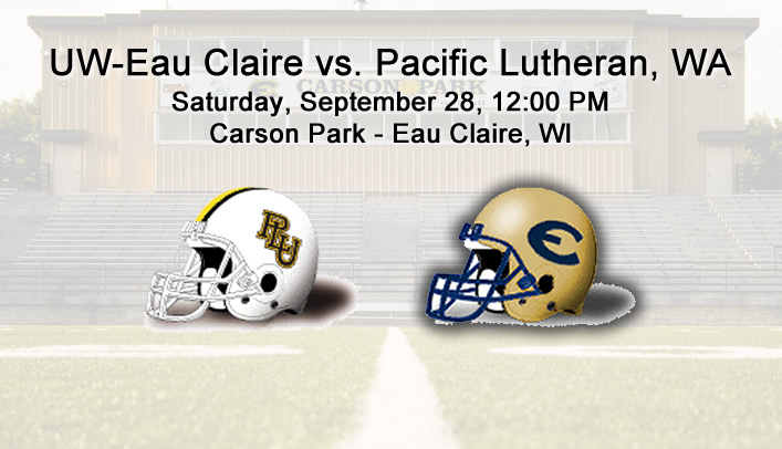 Football Preview: UW-Eau Claire vs. No. 10 Pacific Lutheran (Wash.)