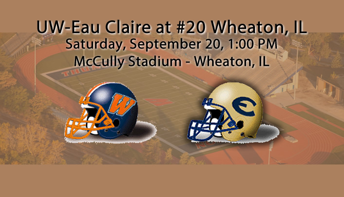 Football Preview: UW-Eau Claire at No. 20 Wheaton, Ill.